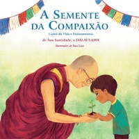Enlarge image Cover: A Semente da Compaixão - Caminho Suave