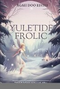 Enlarge image Cover: Yuletide Frolic - Words Citadel Family Publication