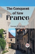 Cover: The Conquest of New France - Double 9 Books LLP