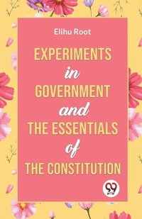 Enlarge image Cover: Experiments in Government and the Essentials of the Constitution - Double 9 Books LLP