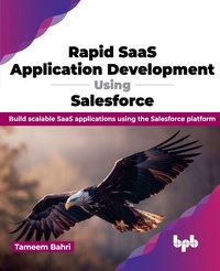 Enlarge image Cover: Rapid SaaS Application Development Using Salesforce - BPB Publications