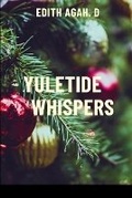 Cover: Yuletide Whispers - Words Citadel Family Publication