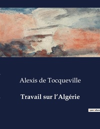 Abbildung von: Travail sur l'Alg?rie - Culturea