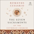 Cover: The Seven Sacraments of the Catholic Church - Christianaudio