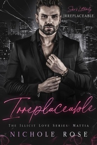 Enlarge image Cover: Irreplaceable (Illicit Love) - Nichole Rose