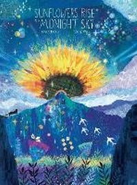 Enlarge image Cover: Sunflowers Rise in a Midnight Sky - Empyrean Press