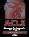 Abbildung von: ACLS Advanced Cardiovascular Life Support Provider Manual 2023 - REFERENCING GUIDE