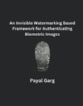 Cover: An Invisible Watermarking Based Framework for Authenticating Biometric Images - MOHAMMED ABDUL SATTAR