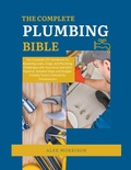 Cover: The Complete Plumbing Bible - Alex Morrison