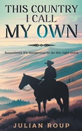 Cover: This Country I Call My Own - BLKDOG Publishing