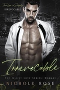 Cover: Irrevocable (Illicit Love) - Nichole Rose