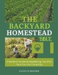 Cover: The Backyard Homestead Bible - Jessica Fraser