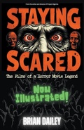 Cover: Staying Scared - The Films of a Horror Movie Legend - Indulge Media Group