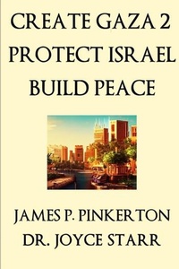 Enlarge image Cover: Create Gaza 2, Protect Israel, Build Peace - Starr Publishing