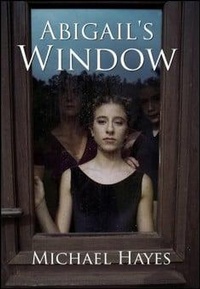Enlarge image Cover: Abigail's Window - Michael Hayes