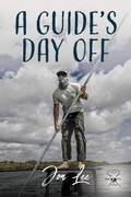 Cover: A Guide's Day Off - Palmetto Publishing
