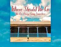 Abbildung von: Where Should We Go - Palmetto Publishing