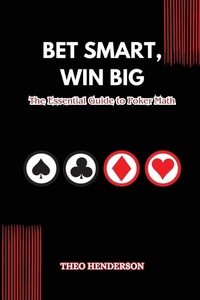 Abbildung von: Bet Smart, Win Big - Theo Henderson