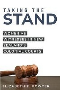 Abbildung von: Women as Witnesses in New Zealand's Colonial Courts - Gajendra
