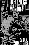 Cover: The Loneliness of the Electric Menorah - PM Press