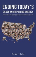 Cover: Ending Today's Chaos And Repairing America - Austin Macauley Publishers LLC