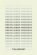 Cover: Unexplained Presence - Wave Books