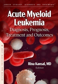 Bild vergrößern Bild: Acute Myeloid Leukemia: Diagnosis, Prognosis, Treatment and Outcomes - Nova Science Publishers Inc