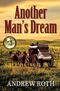 Cover: Another Man's Dream - Elk Lake Publishing Inc