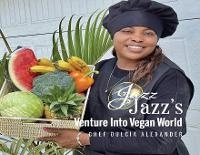 Abbildung von: Jazz Jazz Venture Into Vegan World - Dulcia Alexander
