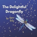Cover: The Delightful Dragonfly - Barefoot Publications