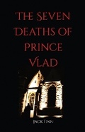 Cover: The Seven Death's of Prince Vlad - Anuci Press