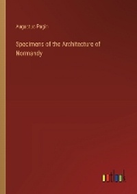 Enlarge image Cover: Specimens of the Architecture of Normandy - Outlook Verlag