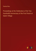 Cover: Proceedings at the Celebration of the Two Hundredth Anniversary of the First Parish at Salem Village - Outlook Verlag