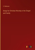 Cover: Songs for Christian Worship in the Chapel and Family - Outlook Verlag