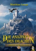 Cover: Die Ankunft des Drachen - tredition
