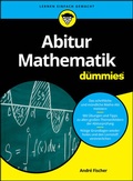 Cover: Abitur Mathematik f&uuml;r Dummies - Wiley-VCH