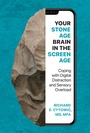 Cover: Your Stone Age Brain in the Screen Age - MIT Press