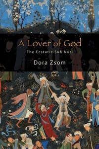 Abbildung von: A Lover of God - State University of New York Press