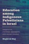 Cover: Education among Indigenous Palestinians in Israel - State University of New York Press