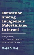 Cover: Education among Indigenous Palestinians in Israel - State University of New York Press