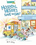 Cover: Hospital Heroes Save the Day! - Astra Publishing House