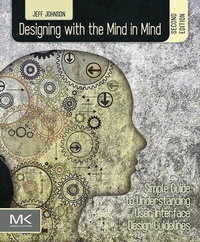 Enlarge image Cover: Designing with the Mind in Mind - Morgan Kaufmann