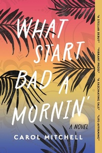 Enlarge image Cover: What Start Bad a Mornin' - Central Avenue Publishing