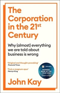 Abbildung von: The Corporation in the Twenty-First Century - Profile Books Ltd