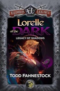 Cover: Lorelle of the Dark (Legacy of Shadows, #2) - Todd Fahnestock