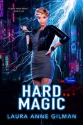 Cover: Hard Magic (Paranormal Scene Investigations, #1) - Laura Anne Gilman