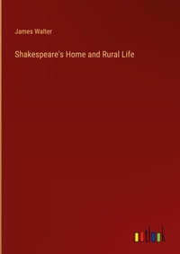 Enlarge image Cover: Shakespeare's Home and Rural Life - Outlook Verlag