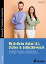 Bild: Natürliche Autorität: Sicher & selbstbewusst - GS - Persen Verlag in der AAP Lehrerwelt GmbH