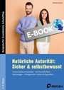 Bild: Nat&uuml;rliche Autorit&auml;t: Sicher & selbstbewusst - GS - Persen Verlag
