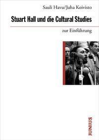 Abbildung von: Stuart Hall und die Cultural Studies zur Einfu¨hrung - Junius